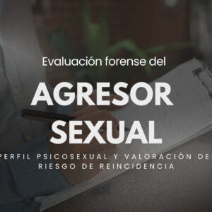 Formación evaluación forense del agresor sexual: Entrenamiento en  SVR-20 v2