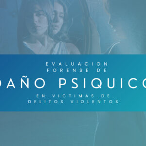 Formación en evaluación forense de daño psíquico en víctimas de delitos violentos